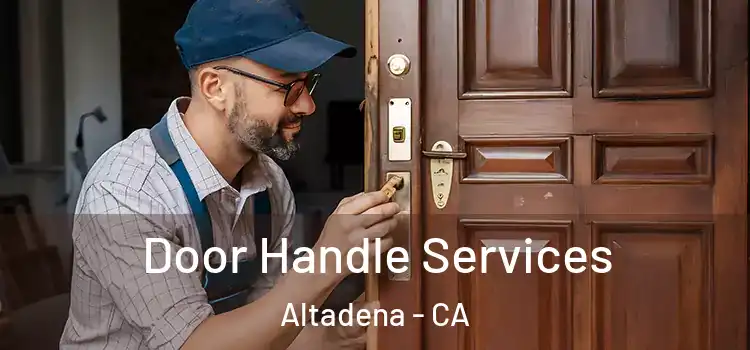  Door Handle Services Altadena - CA