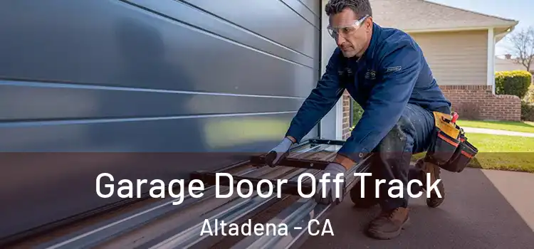  Garage Door Off Track Altadena - CA