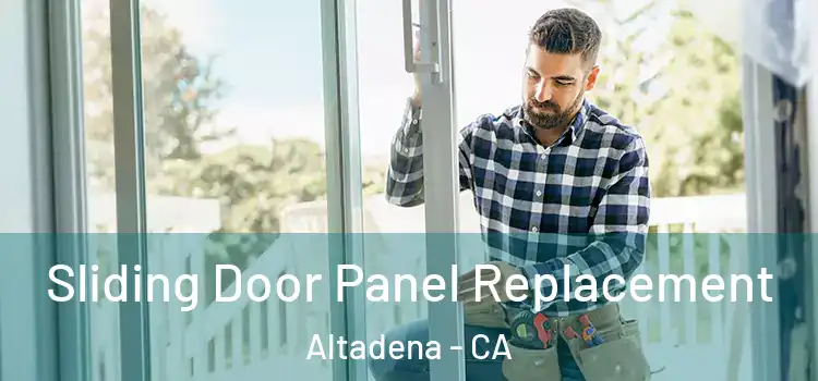  Sliding Door Panel Replacement Altadena - CA